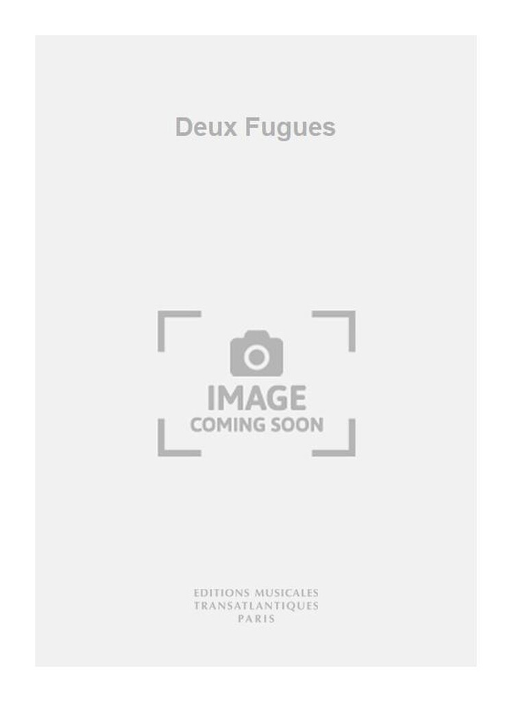 Deux Fugues